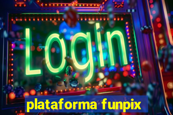 plataforma funpix